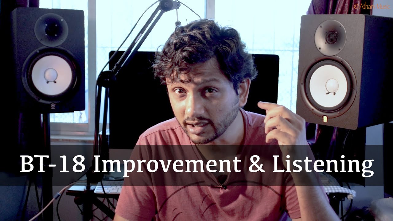 BT-18 Improvement & Listening