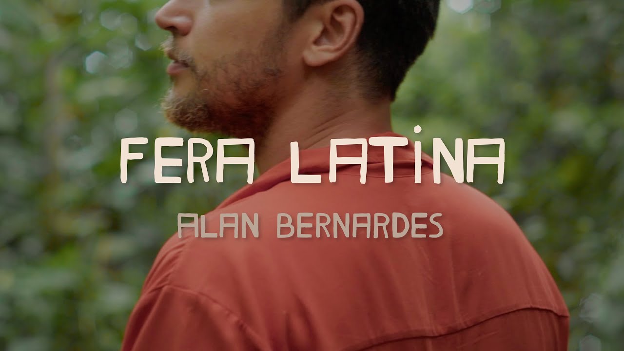 Alan Bernardes - Fera Latina (Clipe Oficial)