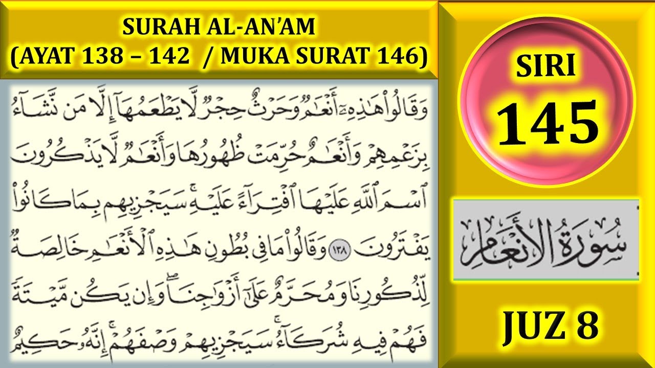 MENGAJI AL-QURAN JUZ 8 : SURAH AL-AN'AM (AYAT 138-142 / MUKA SURAT 146)