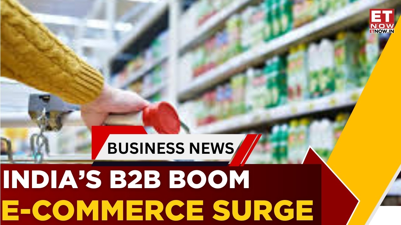 India’s B2B Commerce Market To Hit $1.2 Trillion By 2030 | RedSeer's Nikhil Dalal | Business News
