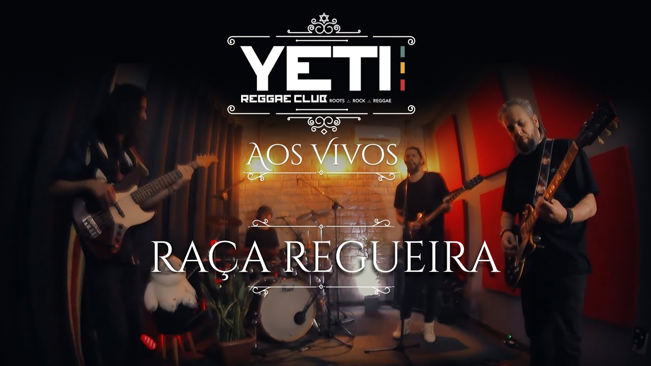 RAÇA REGUEIRA - Yeti Reggae Club 