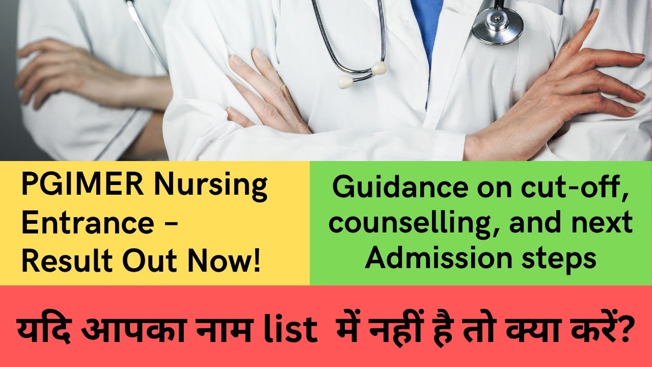 PGIMER Nursing Result OUT | What To Do Next? Documents, Counselling, Admission Process,Name In List?