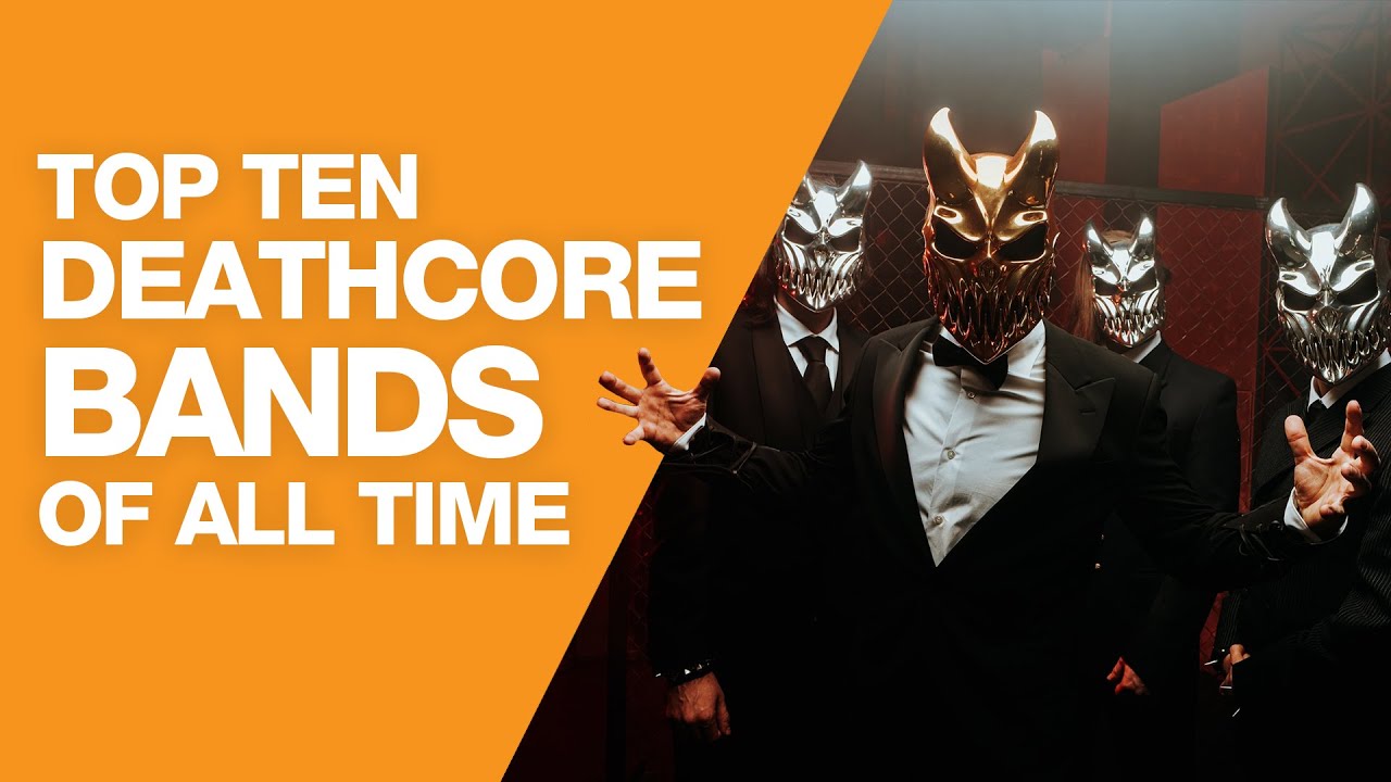 Top 10 Deathcore Bands of All Time