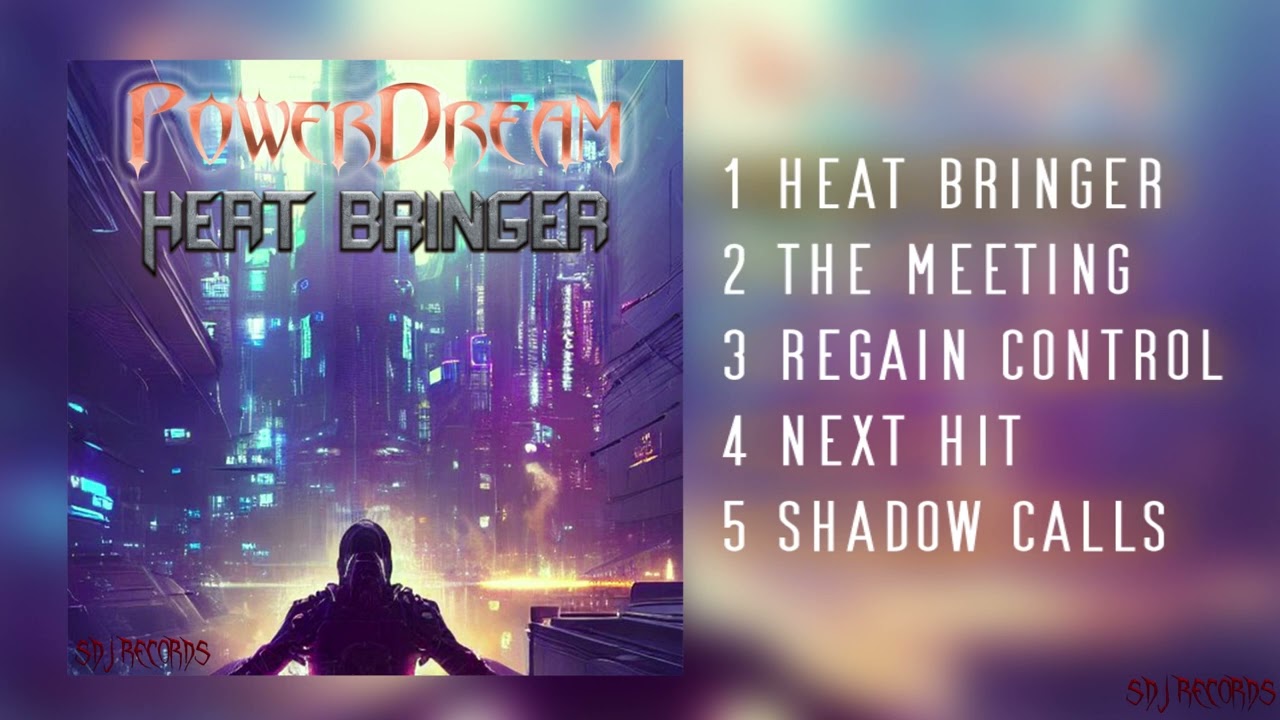 PowerDream - Heat Bringer (Full EP)