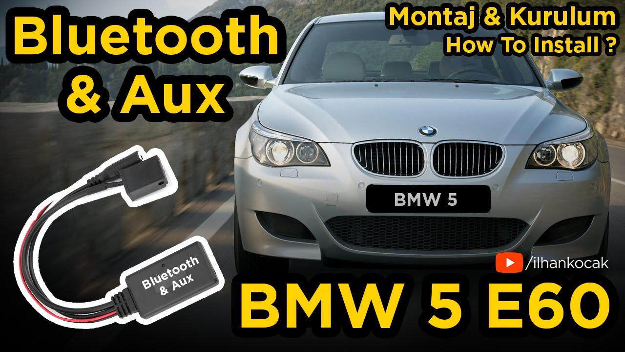 BMW E60 5 Serisi Bluetooth & Aux Adaptörü Uygulaması