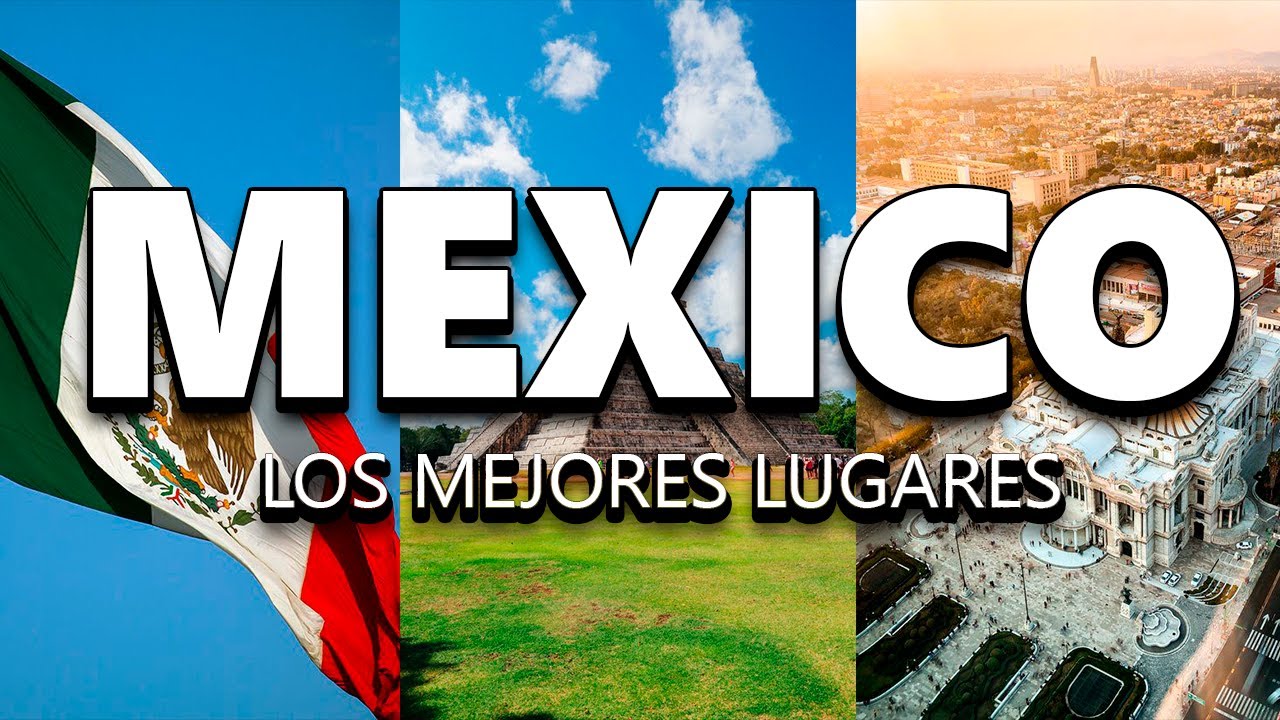 TOP MEJORES Lugares de MEXICO