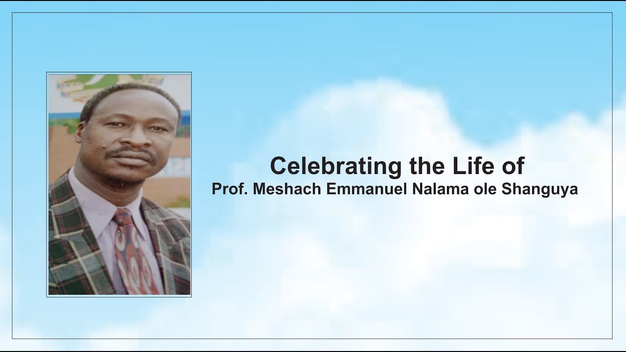 Prof. Meshach Emmanuel Nalama ole Shanguya Official Burial Livestream.