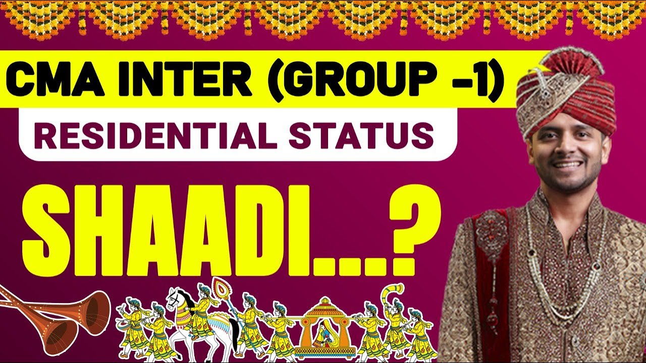 Residential Status (Part-4) | Direct Taxation Classes | CMA Inter Group 1 | Nikkhil Gupta