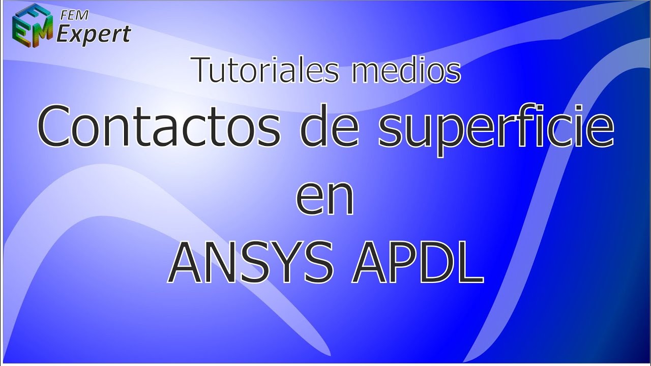 Ansys Tutorial: Generación de contactos nodo-superficie en ANSYS APDL #24