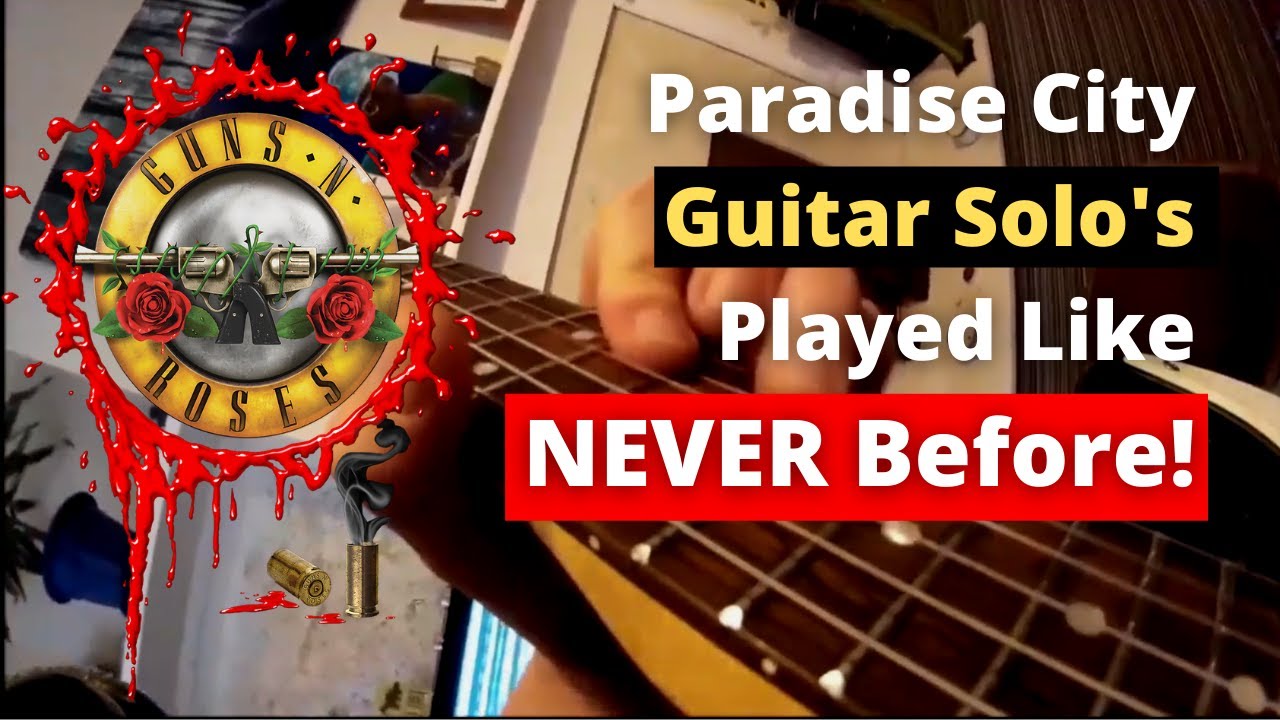 Paradise City Guitar Solo's - Guns N' Roses