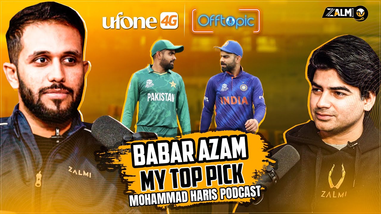 M. HARIS on Babar Azam & Virat Kohli  | Tussle with Shaheen Afridi | Off Topic Podcast | Zalmi TV