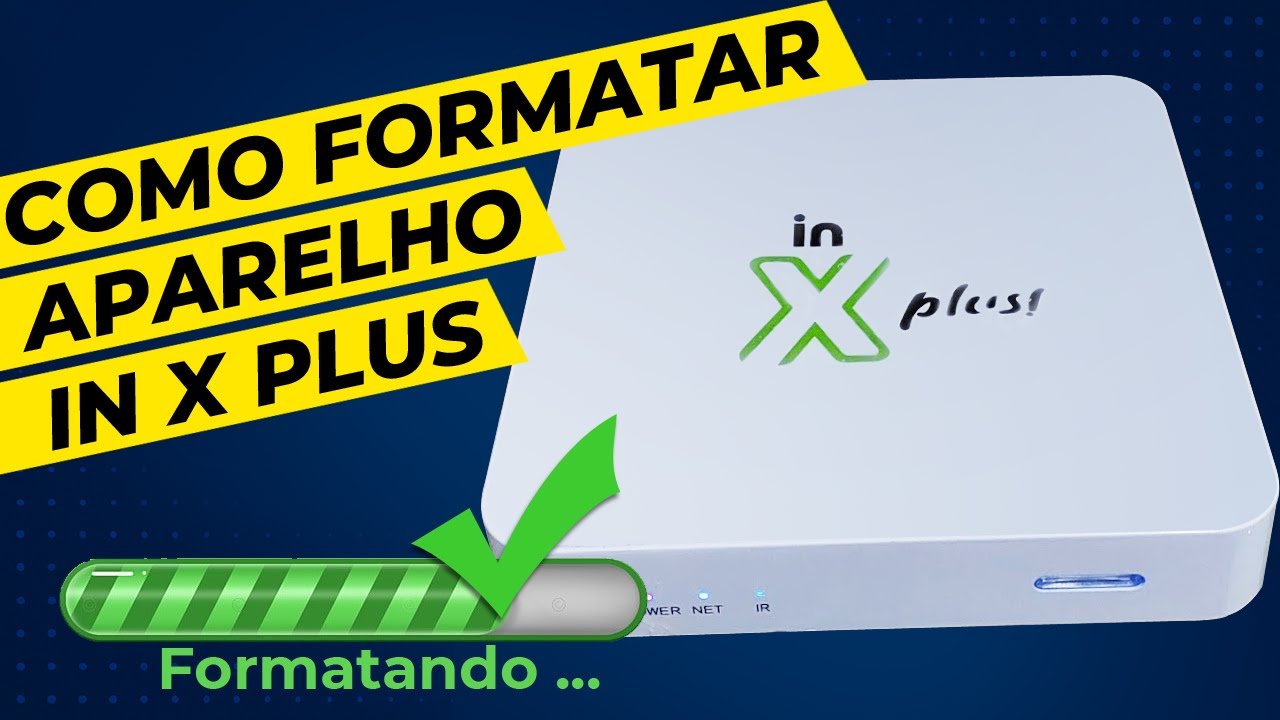 COMO FORMATAR O APARELHO IN X PLUS PASSO A PASSO