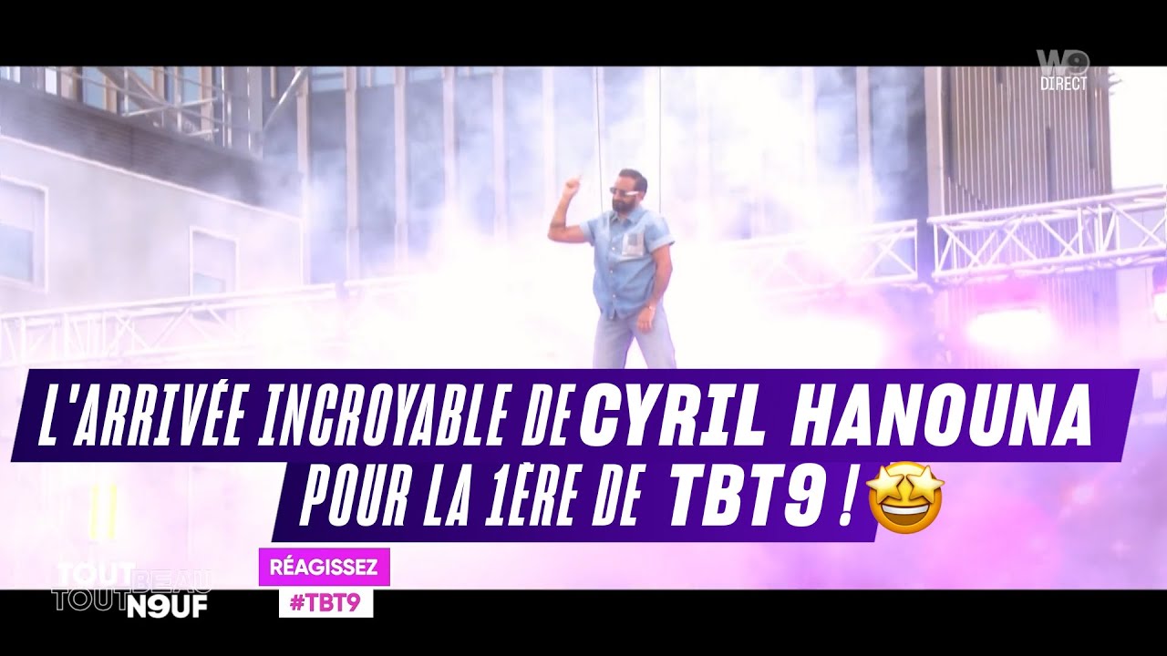 L'arrivée exceptionnelle de Cyril Hanouna pour la première de TBT9 | TBT9