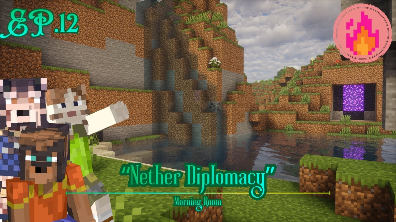 Nether Diplomacy (EP.12) [Morning Room - Custom Minecraft]