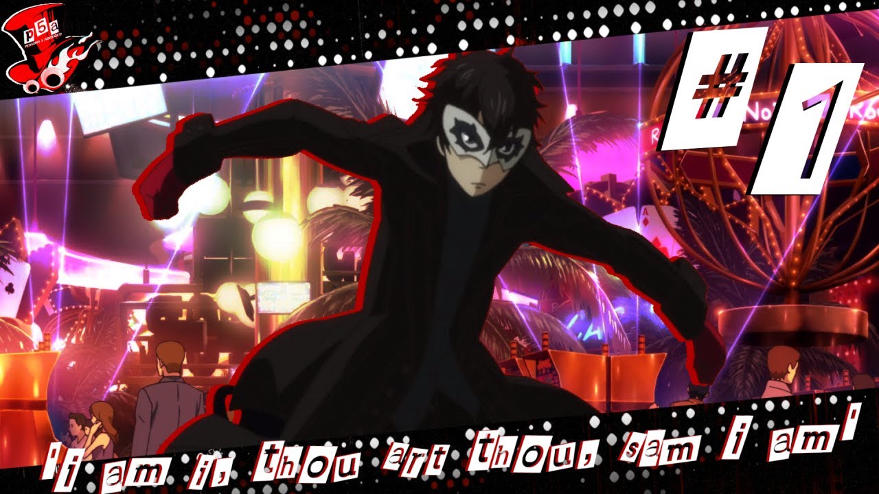 Persona 5 Abridged - Episode 1: I Am I, Thou Art Thou, Sam I Am