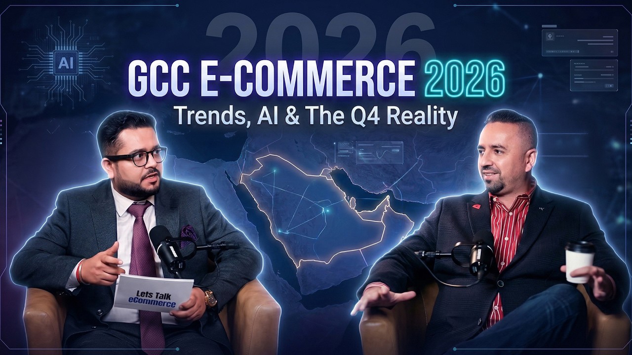 GCC Ecommerce 2026 | How Retailers Can Win Q4 2025 ft Adriano Silva VTEX | Let&rsquo;s Talk Ecommerce EP 1