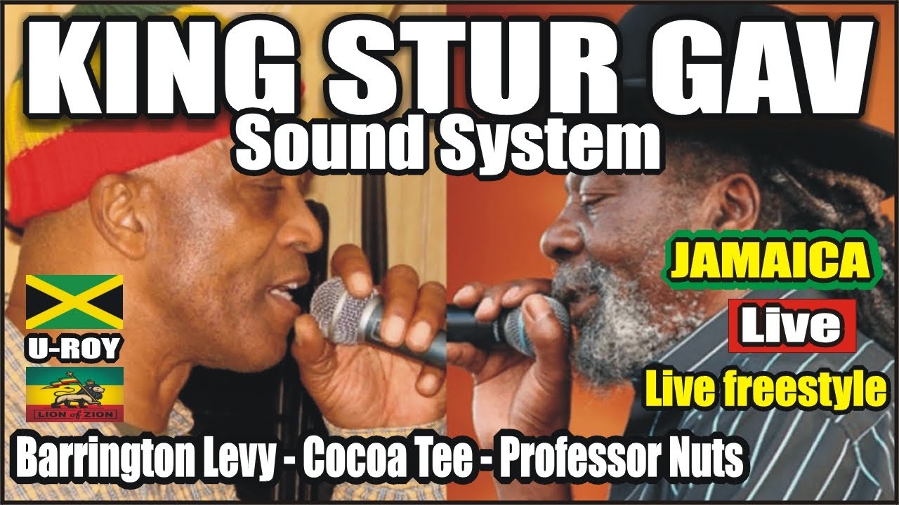 KING STUR GAV U-ROY Sound System COCOA TEA, PROFESSOR NUTS, GENERAL TREES, BARRINGTON LEVY, CHAPLIN