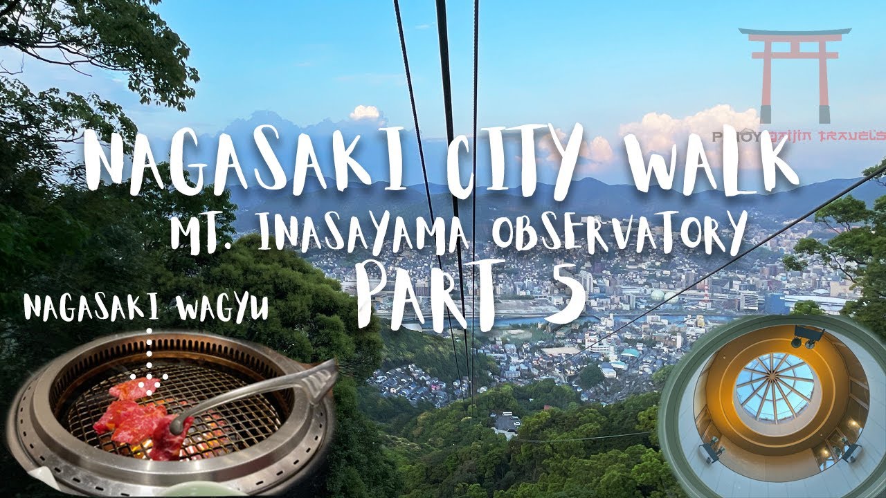 Nagasaki City  Walk - Mt Inasayama Observatory PART 5 | 4K | IPHONE12PROMAX