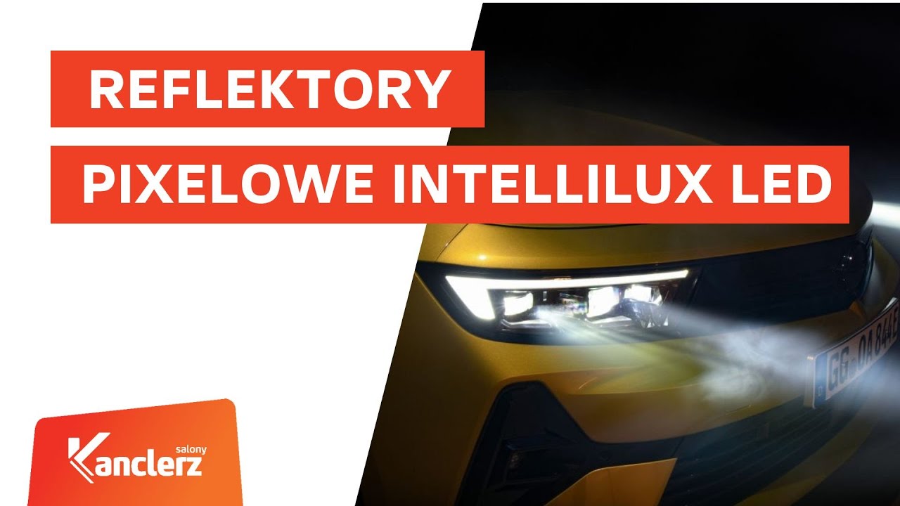 Test Reflektory Pikselowe IntelliLux LED Opel   I   Kanclerz TV