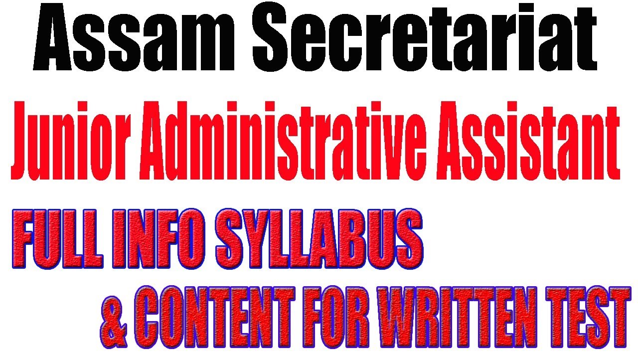 Assam Secretariat Junior Administrative Assistant|| Full Info Syllabus & Content for Written Test