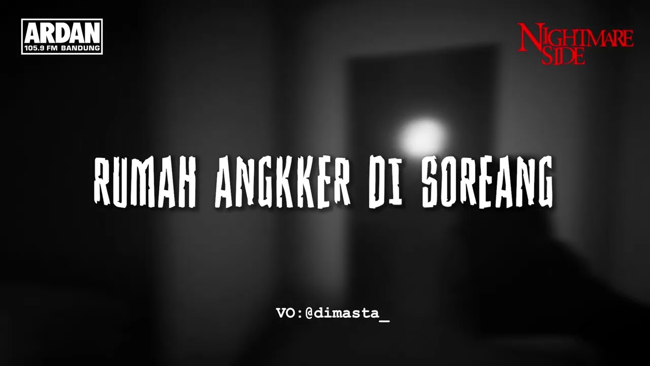 HAUNTED HOUSE IN SOREANG (NIGHTMARE SIDE OFFICIAL 2025) - ARDAN RADIO