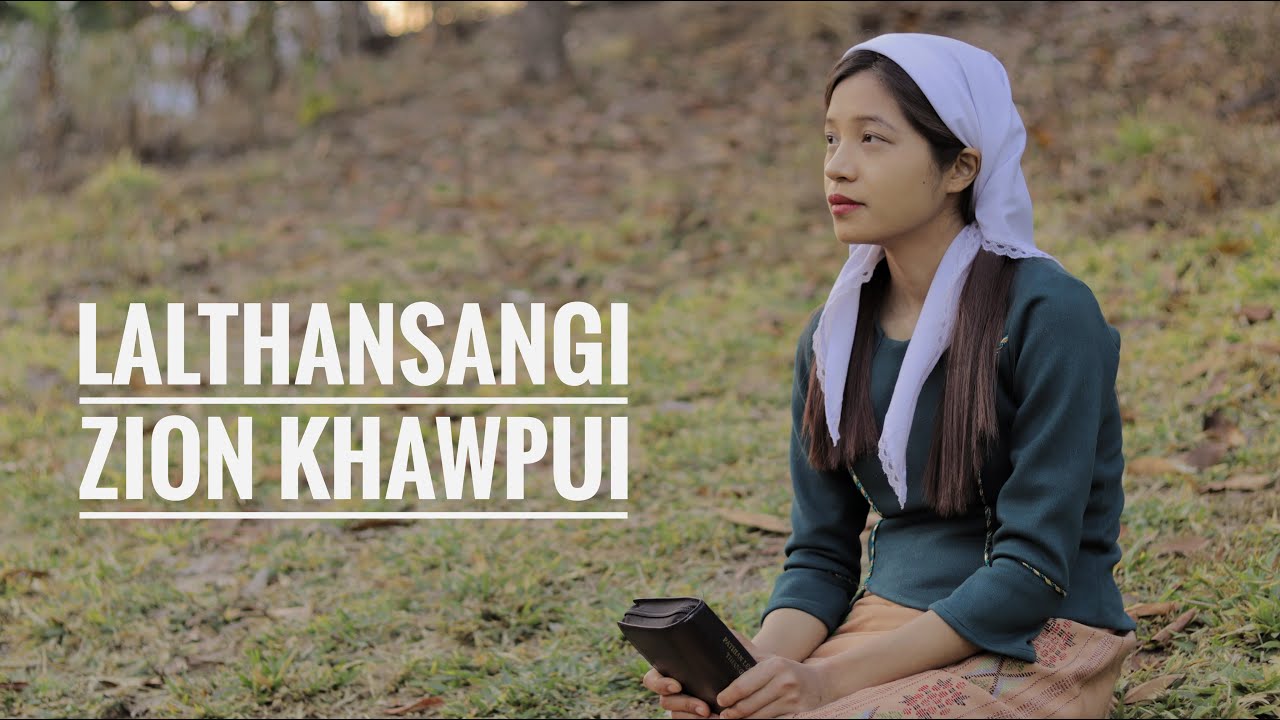 LALTHANSANGI - ZION KHAWPUI