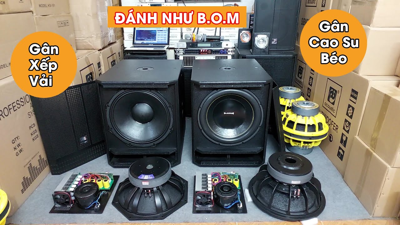Hai Siêu Phẩm Đánh Như B.O.M Dội. Loa Sub Điện 40 Từ Kép 220 Coil 100 Gân Cao Su - Gân Vải Cao Cấp