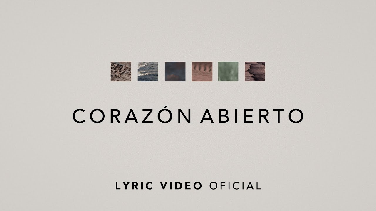 Un Coraz&oacute;n - Coraz&oacute;n Abierto (Lyric Video Oficial)