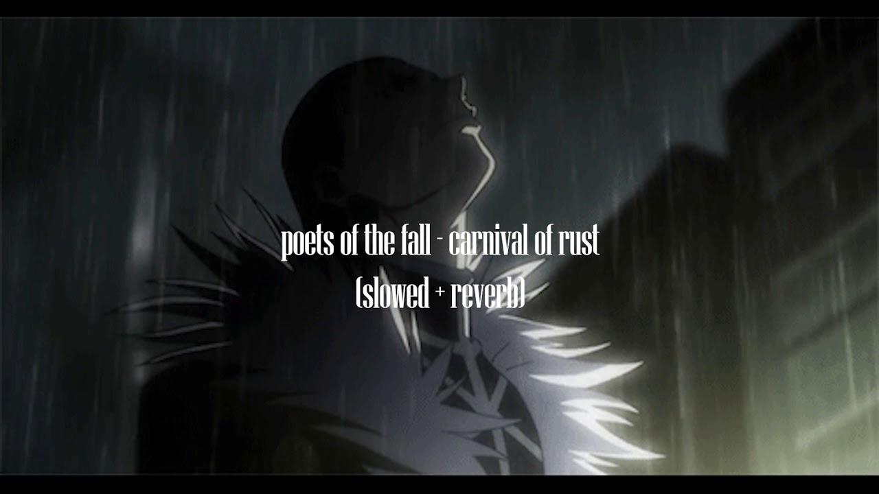 poets of the fall - сarnival of rust (slowed + reverb)