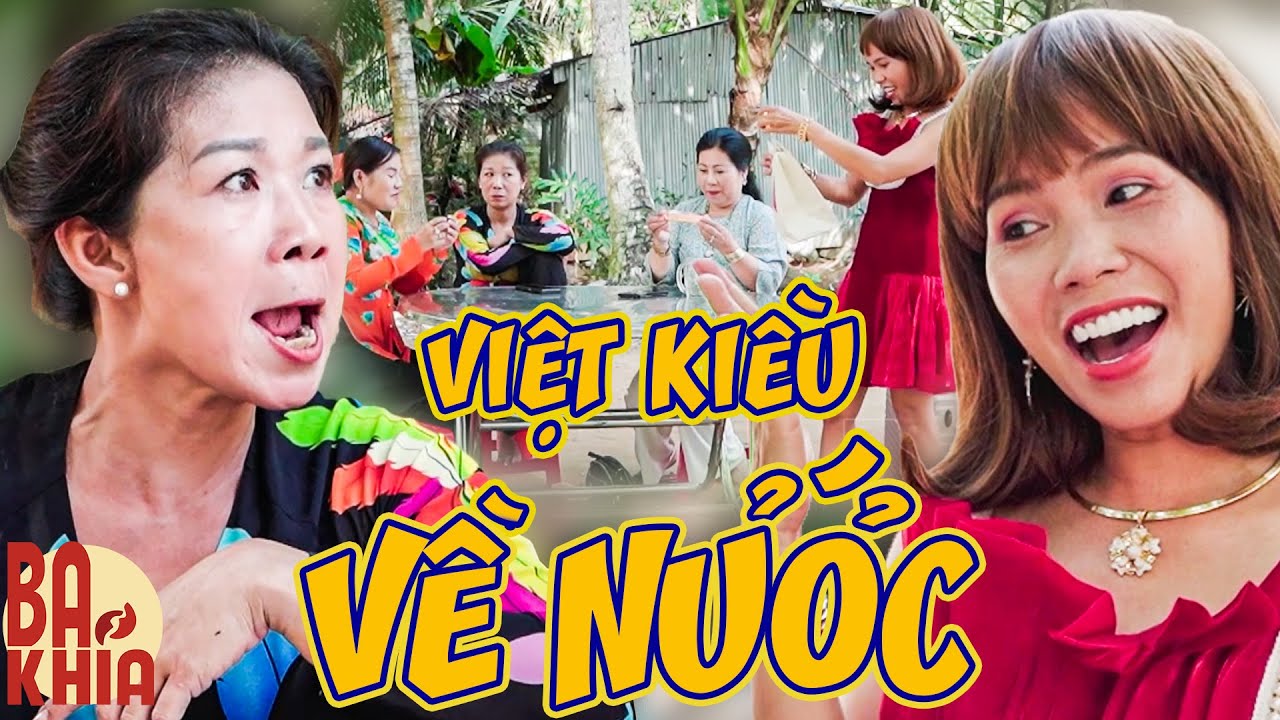 VIỆT KIỀU Về Quê RA DẺ Ta Đây Và Cái Kết | PHIM VIỆT NAM MỚI NHẤT 2025 | TỔNG HỢP BA KHÍA