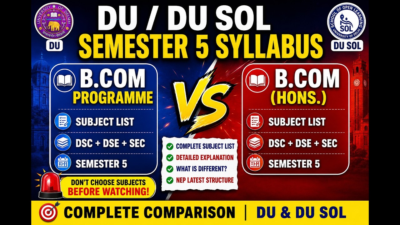 🔥DU/DU SOL Semester 5 Syllabus 2026 | B.Com Prog vs B.Com Hons Complete Comparison#delhiuniversity