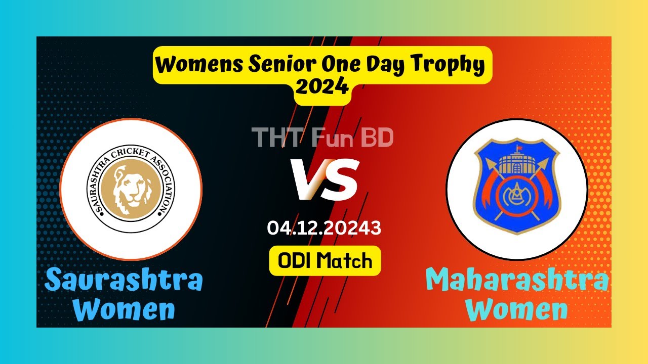 Saurashtra Women Vs Maharashtra Women | MAHW v SAUW | Live Score Streaming & Updates 2024