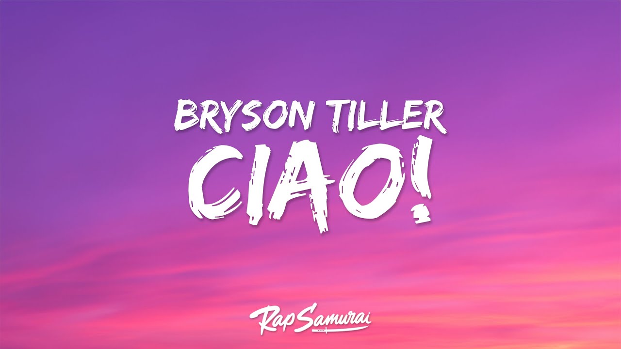 Bryson Tiller - Ciao! (Lyrics)