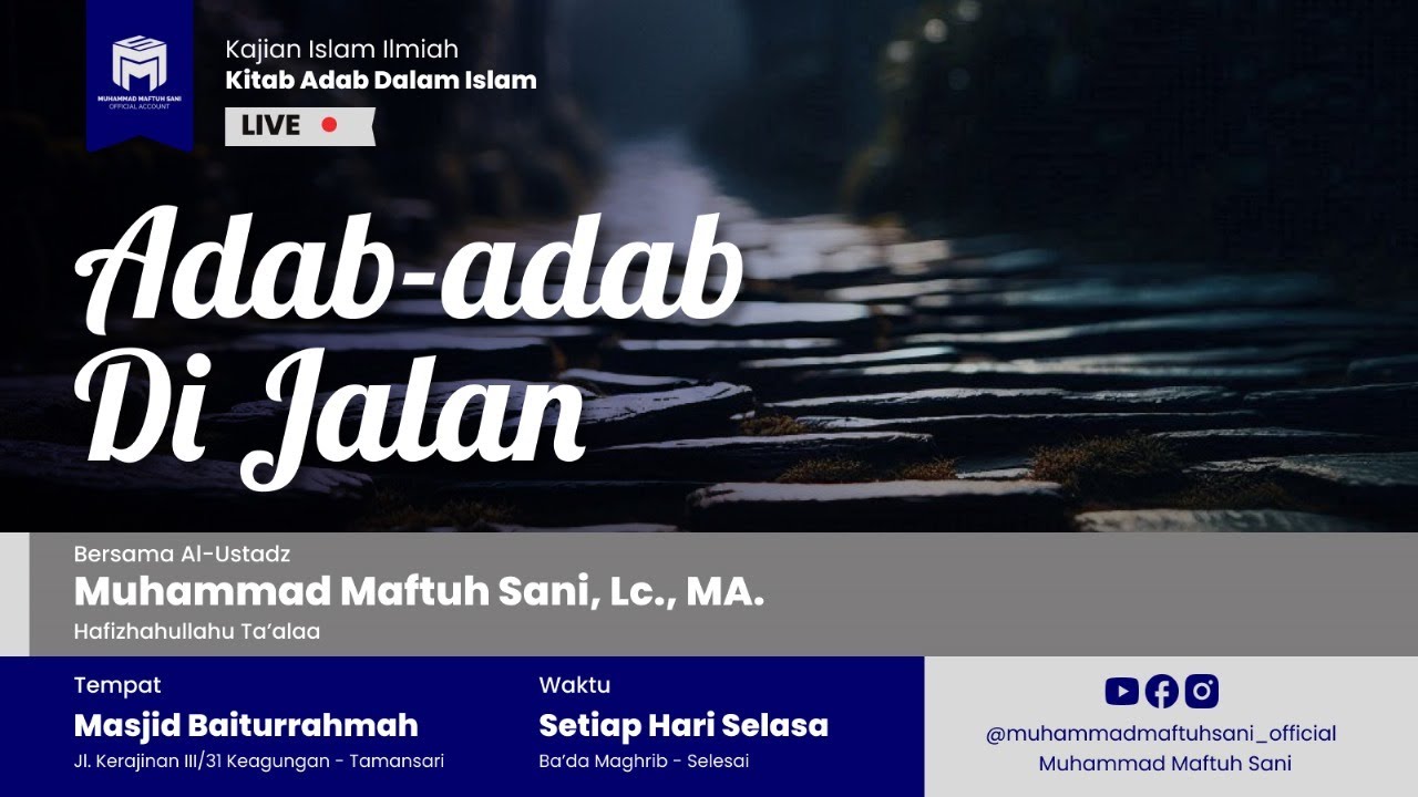 24. Adab-Adab di Jalan | Ustadz Muhammad Maftuh Sani  حفظه الله