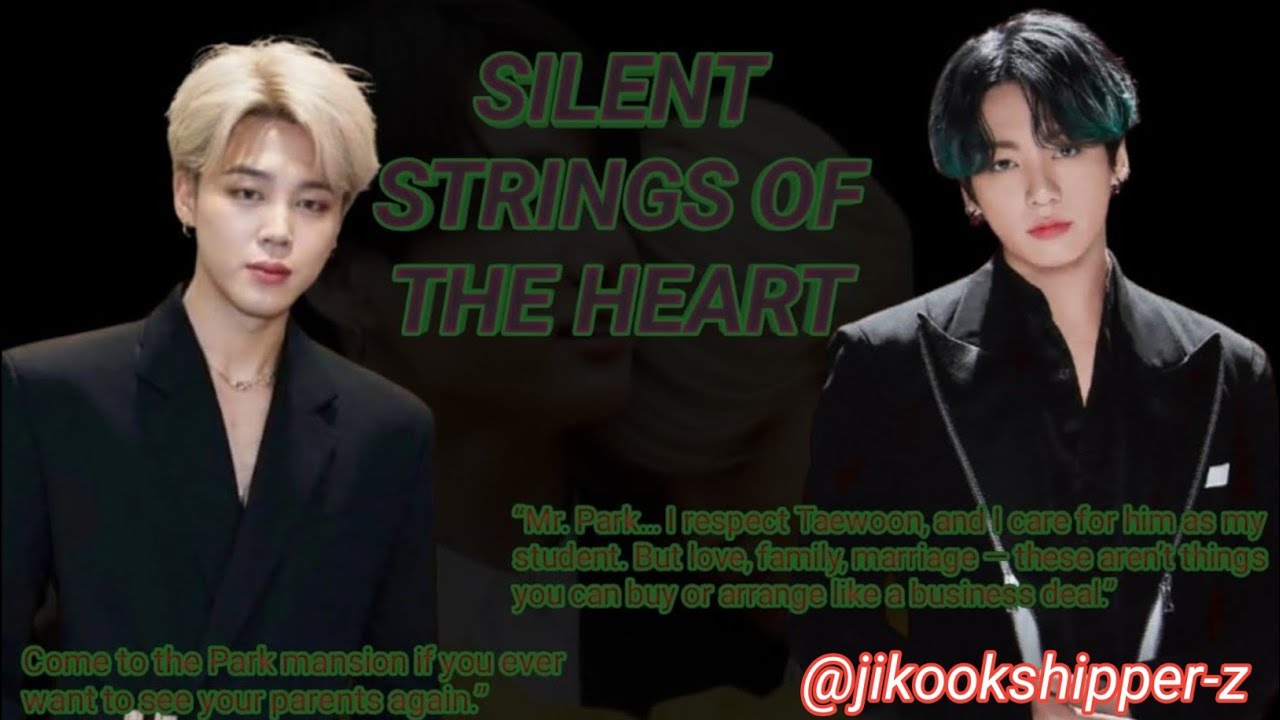 Silent String's Of Heart | Jikook Onshort ff | 