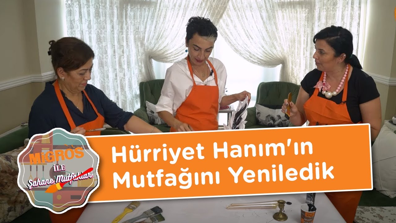 Migros ile Şahane Mutfaklar - Hürriyet Hanım'ın Mutfağını Yeniledik | Bölüm 1