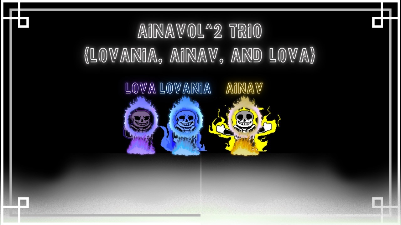 ainavol^2 trio (Lovania, Ainav, and Lova)