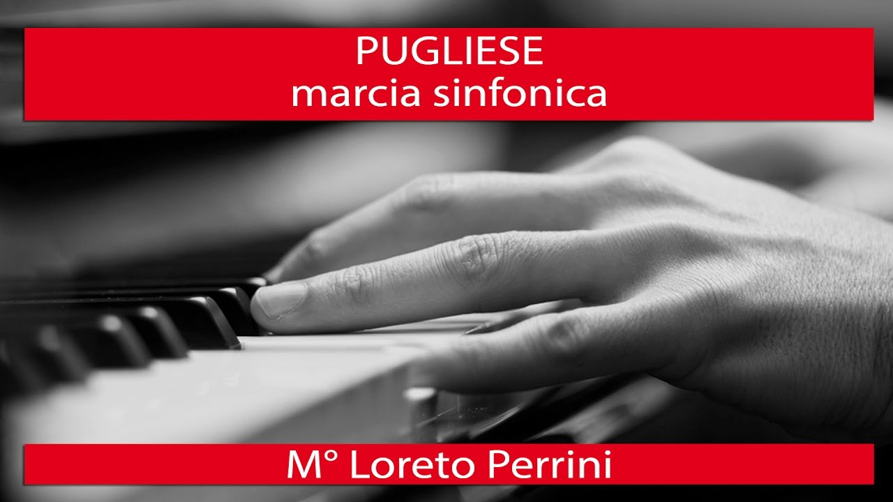 PUGLIESE marcia sinfonica - Loreto Perrini