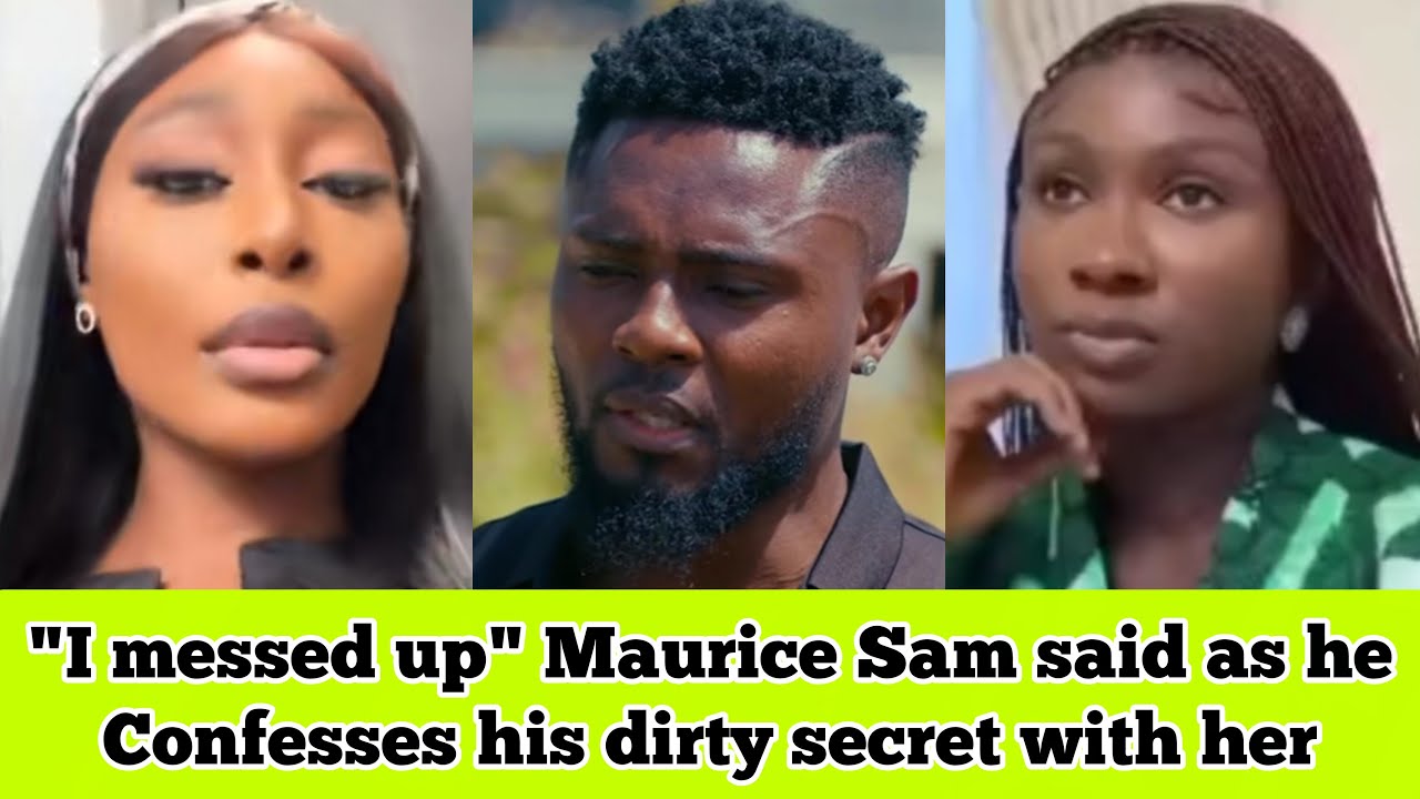 " I messed up" Maurice Sam said as he confesses his dirty secret with her 😱 Everyone in shock