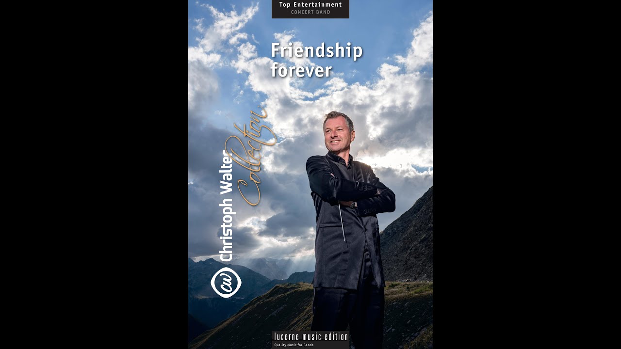 Christoph Walter - Friendship forever | Concert Band