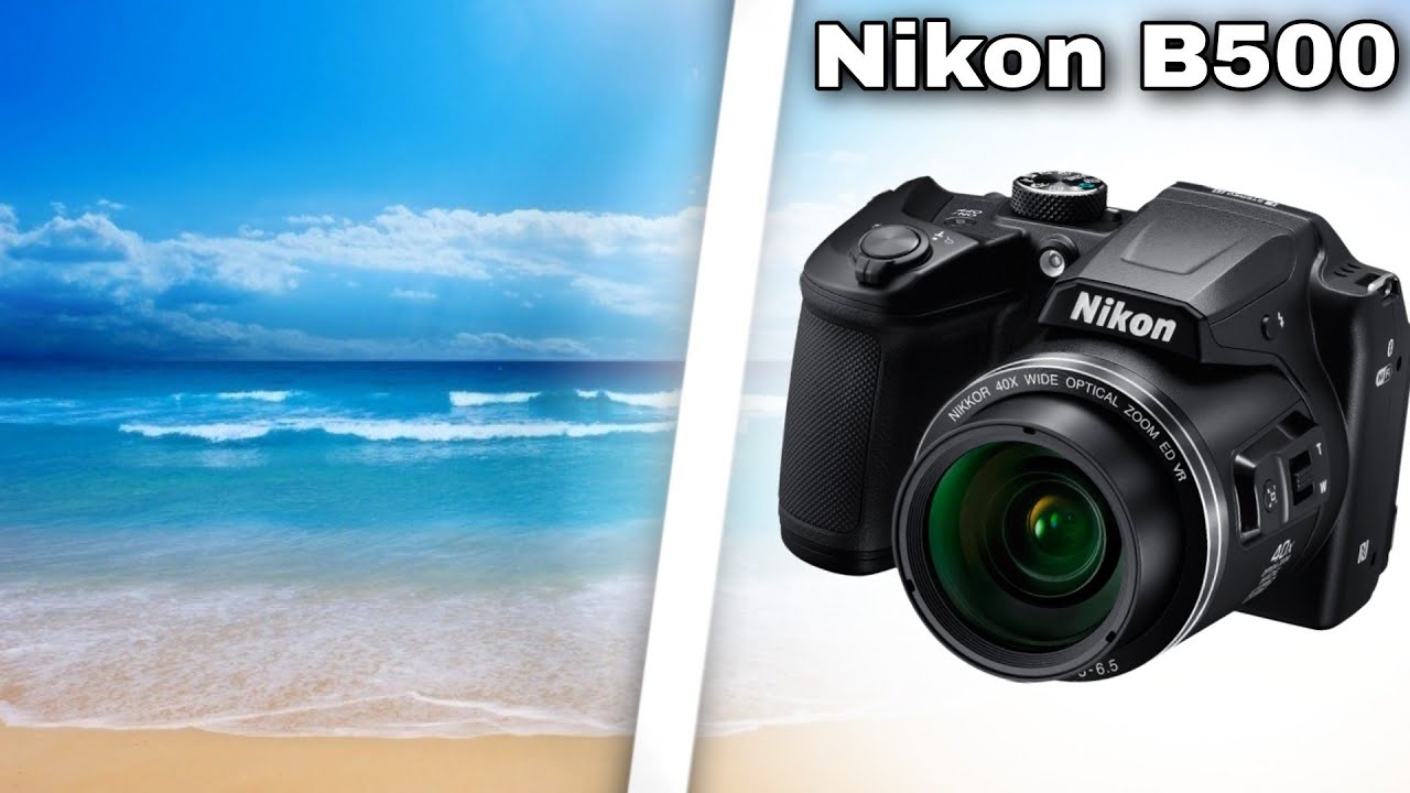 Nikon Coolpix B500 [TEST]|[PRÉSENTATION]  / Zomm×60 / Appareil photo Compact !