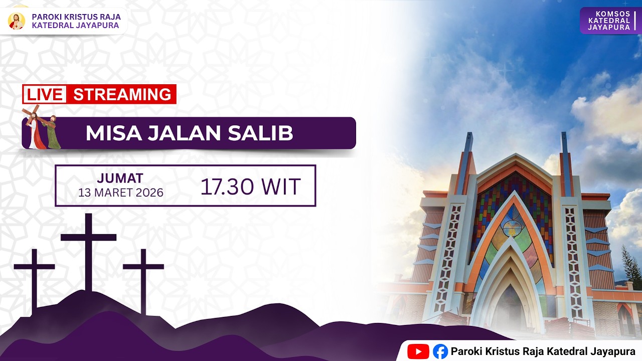MISA JALAN SALIB| JUMAT, 13 MARET 2026 | PAROKI KRISTUS RAJA KATEDRAL JAYAPURA