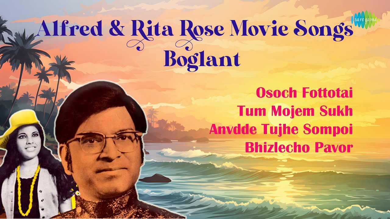 Alfred & Rita Rose Konkani Songs |  Boglant Movie Songs | Osoch Fottotai | Tum Mojem Sukh