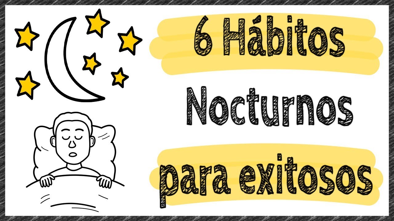6 Hábitos nocturnos que las personas exitosas hacen a diario