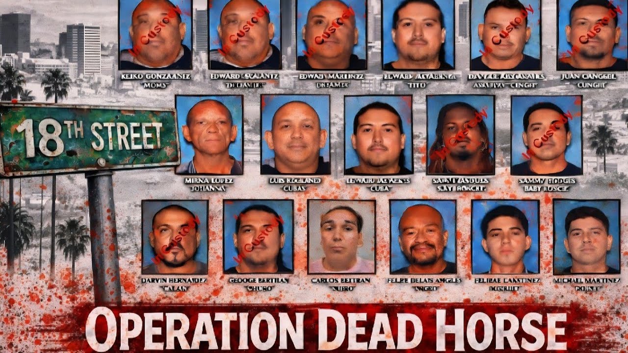 OPERATION DE*D HORSE : ALLEGED 18 STREET GANG LEADERSHIP ARRESTED CHARGED WITH FED INDICTMENTS