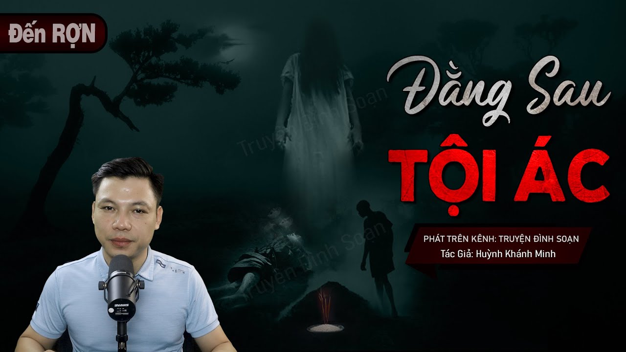 Bí Mật Đằng Sau Tội Ác - Truyện Ma Có Thật Về Hồn Bà Quý Hóa Quỷ Báo Oán Mc Đình Soạn Kể