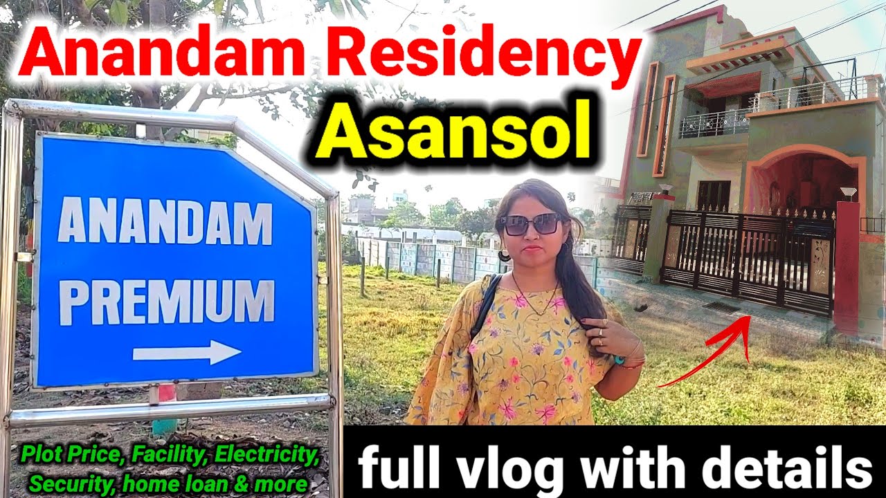 Anandam Residency Asansol Full Details | Asansol Anandam Residency Vlog, Plot Price, Facility & more