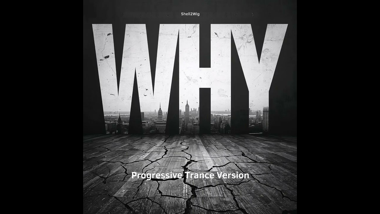 Why (Progressive Trance Version)