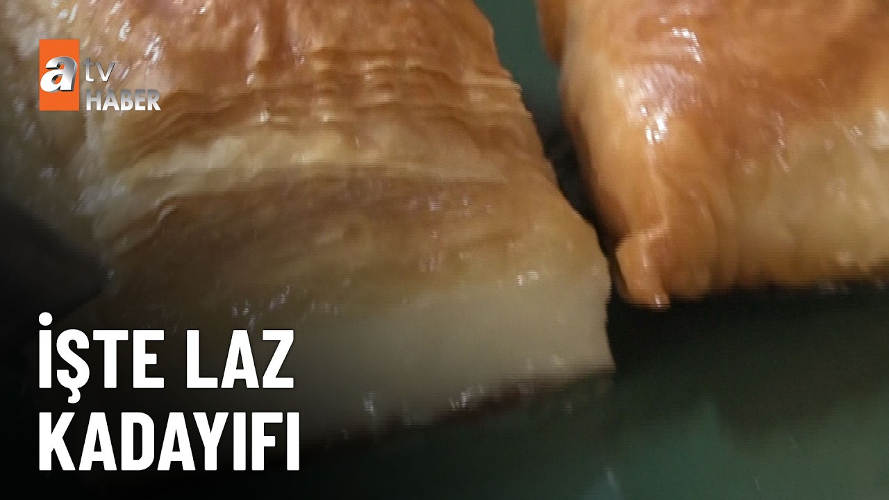 Karadeniz mutfağının vazgeçilmezi: Laz kadayıfı - atv Haber 10 Mart 2026