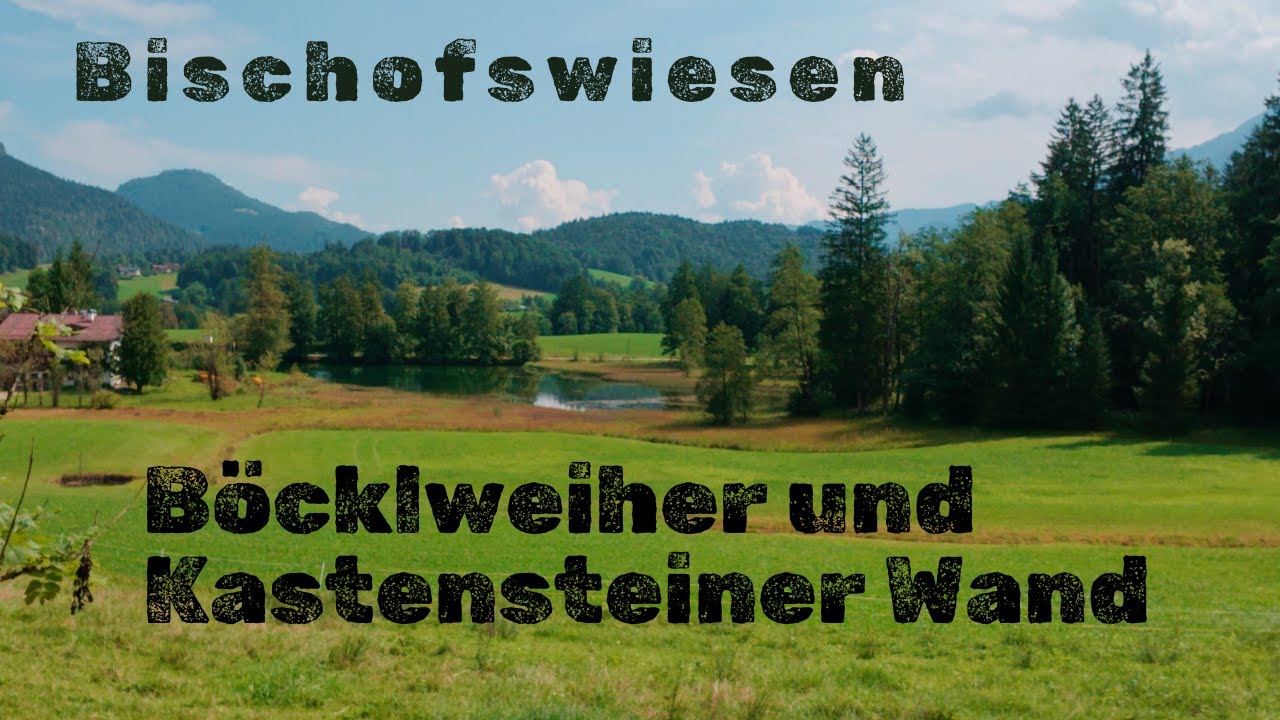 Böcklweiher, Kastensteiner Wand und Kastensteiner Wand-Alm